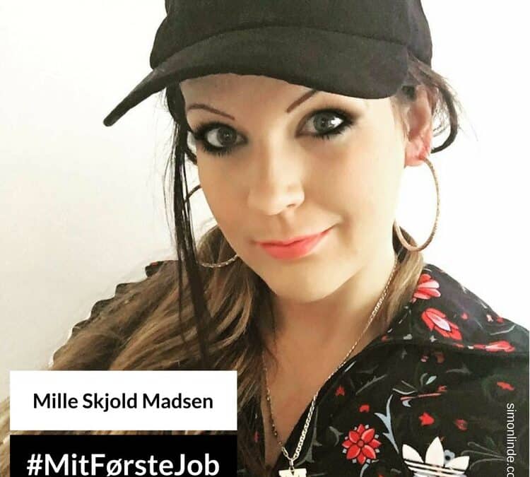 Mit Første Job: Med Mille Skjold Madsen